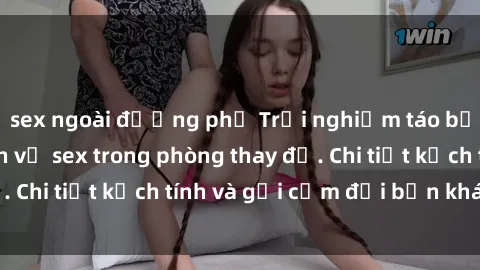 sex ngoài đường phố Trải nghiệm táo bạo: Khi trò chuyện về sex trong phòng thay đồ. Chi tiết kịch tí