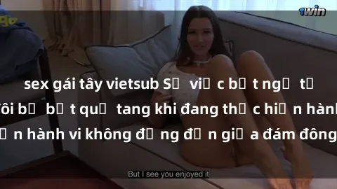 sex gái tây vietsub Sự việc bất ngờ tại công viên: Cặp đôi bị bắt quả tang khi đang thực hiện hành v