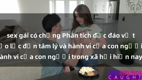 sex gái có chồng Phân tích độc đáo về tác động của sex bạo lực đến tâm lý và hành vi của con người t