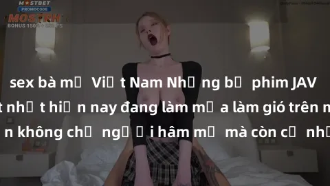 sex bà mẹ Việt Nam Những bộ phim JAV idol không che hot nhất hiện nay đang làm mưa làm gió trên mạng, hấp dẫn không chỉ người hâm mộ mà còn cả những ai mới tìm hiểu về thể loại này!