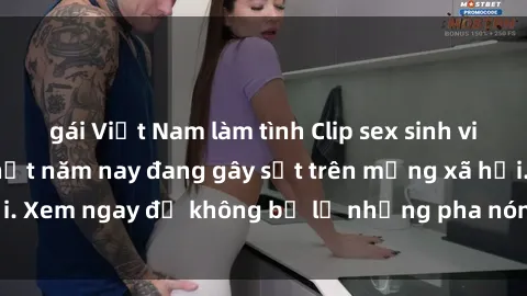 gái Việt Nam làm tình Clip sex sinh viên mới nhất hot nhất năm nay đang gây sốt trên mạng xã hội. Xe