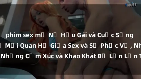 phim sex mỹ Nữ Hầu Gái và Cuộc Sống Của Họ: Bí Mật Về Mối Quan Hệ Giữa Sex và Sự Phục Vụ, Những Cảm 