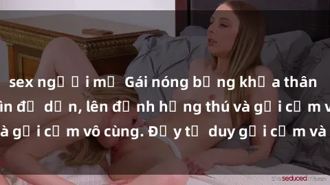 sex người mỹ Gái nóng bỏng khỏa thân khiến mọi ánh nhìn đổ dồn, lên đỉnh hứng thú và gợi cảm vô cùng