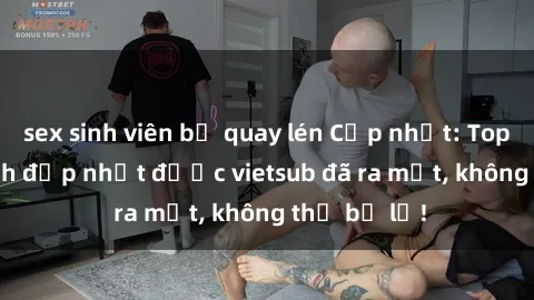 sex sinh viên bị quay lén Cập nhật: Top JAV idol xinh đẹp nhất được vietsub đã ra mắt, không thể bỏ 