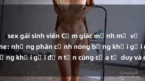 sex gái sinh viên Cảm giác mạnh mẽ với sex BDSM không che: những phân cảnh nóng bỏng khơi gợi đến tậ