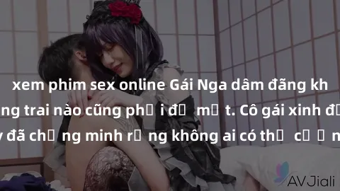 xem phim sex online Gái Nga dâm đãng khiến tim bất cứ chàng trai nào cũng phải đỏ mặt. Cô gái xinh đẹp này đã chứng minh rằng không ai có thể cưỡng lại khi cô làm tình đắm say.
