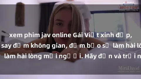xem phim jav online Gái Việt xinh đẹp, nồng nàn làm tình say đắm không gian, đảm bảo sẽ làm hài lòng mọi người. Hãy đến và trải nghiệm ngay!